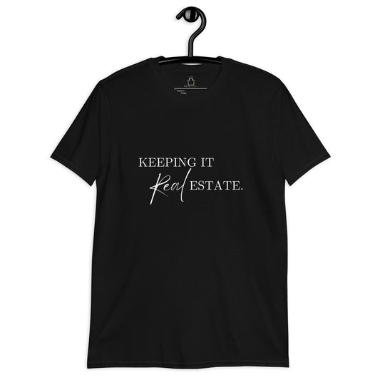 Keeping It Real-Short-Sleeve Unisex T-Shirt